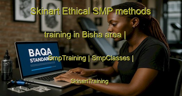 Skinart Ethical SMP methods training in Bisha area | SmpTraining | SmpClasses | SkinartTraining-China
